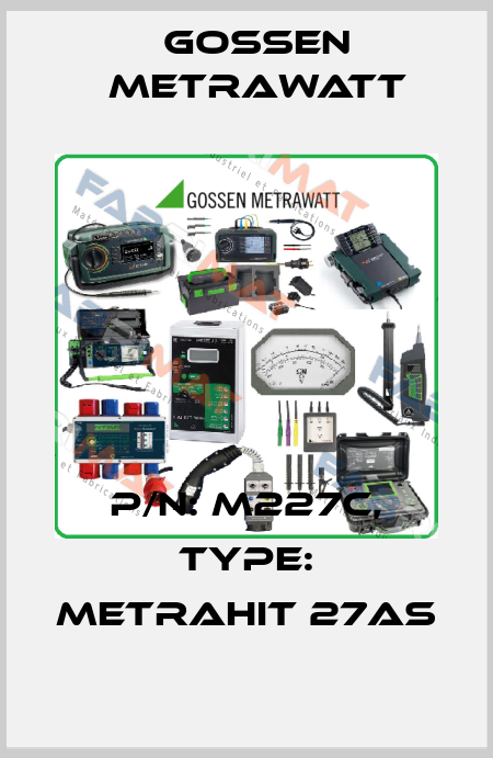 P/N: M227C, Type: METRAHit 27AS Gossen Metrawatt