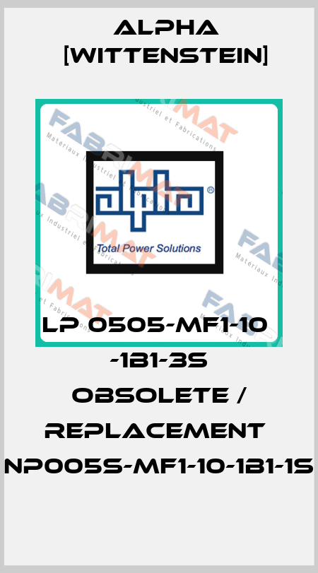 LP 0505-MF1-10  -1B1-3S obsolete / replacement  NP005S-MF1-10-1B1-1S Alpha [Wittenstein]