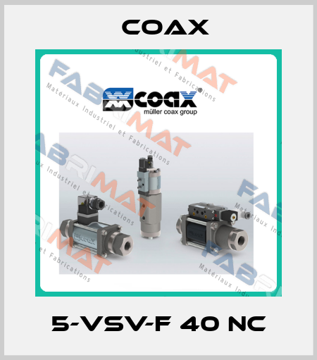 5-VSV-F 40 NC Coax