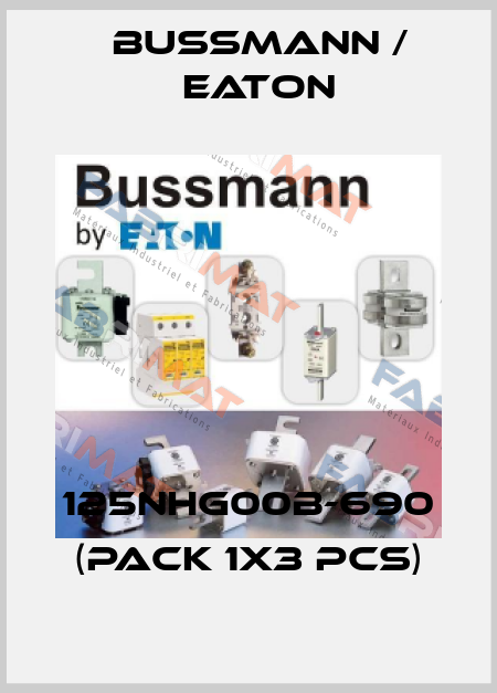 125NHG00B-690 (pack 1x3 pcs) BUSSMANN / EATON