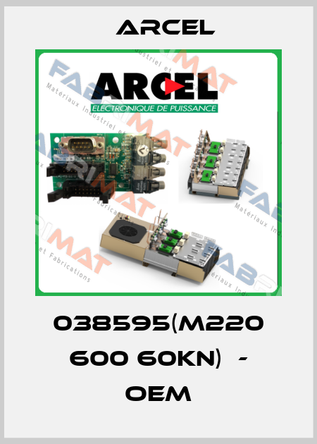 038595(M220 600 60KN)  - OEM ARCEL