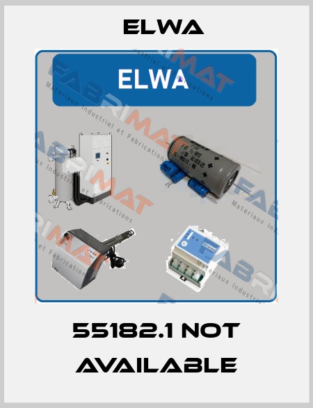 55182.1 not available Elwa
