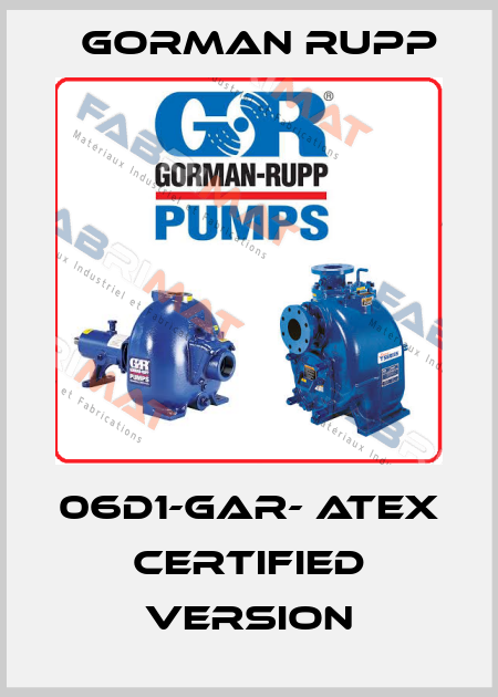 06D1-GAR- ATEX certified version Gorman Rupp