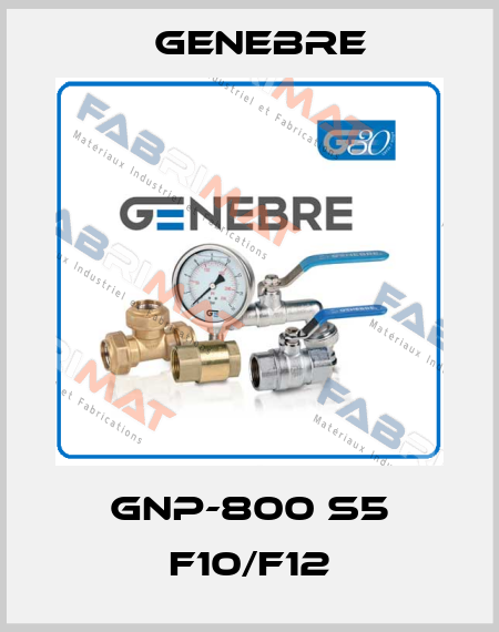 GNP-800 S5 F10/F12 Genebre