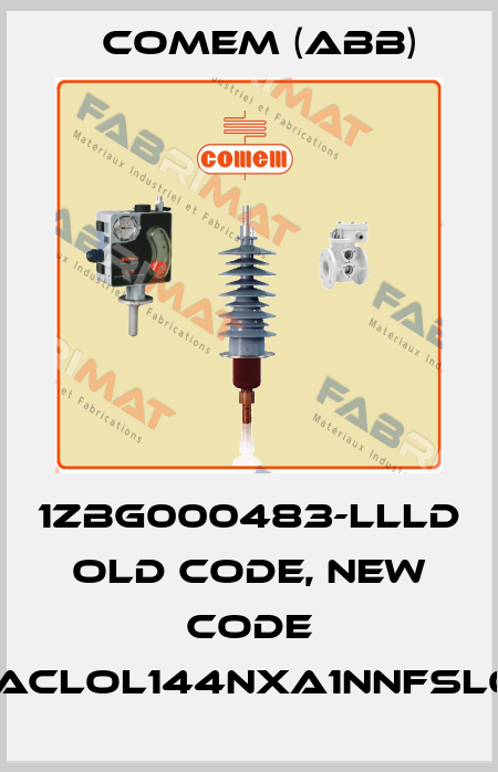 1ZBG000483-LLLD old code, new code MACLOL144NXA1NNFSL00 Comem (ABB)
