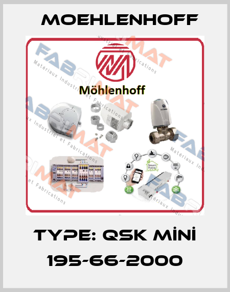 Type: QSK MİNİ 195-66-2000 Moehlenhoff
