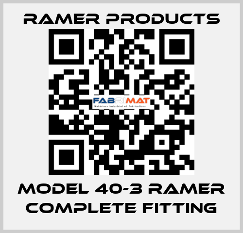 Model 40-3 Ramer Complete Fitting Ramer Products