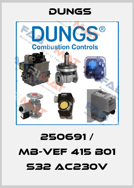 250691 / MB-VEF 415 B01 S32 AC230V Dungs