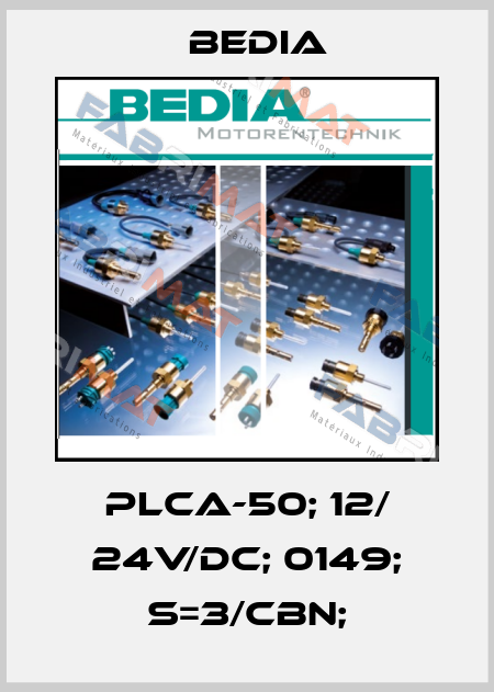 PLCA-50; 12/ 24V/DC; 0149; S=3/Cbn; Bedia