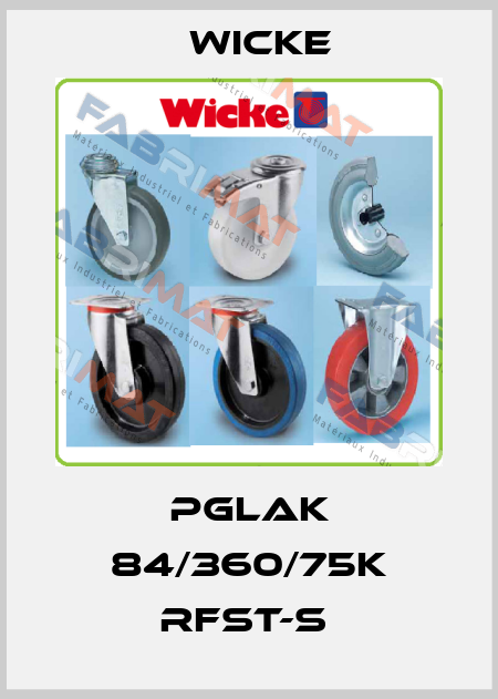PGLAK 84/360/75K RFST-S  Wicke