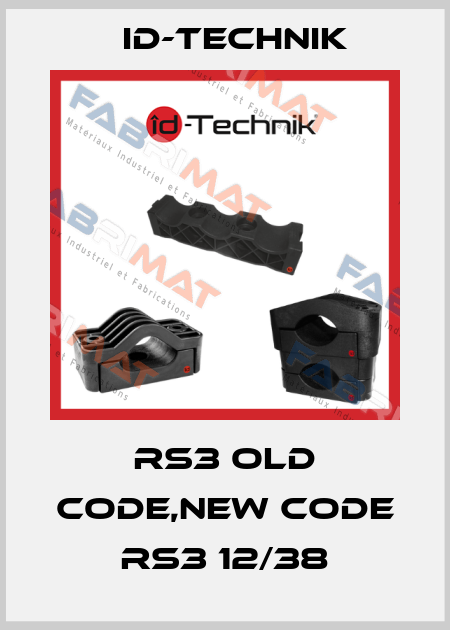 RS3 old code,new code RS3 12/38 ID-Technik