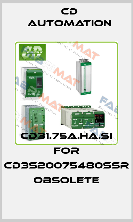 CD31.75A.HA.SI for CD3S20075480SSR  obsolete CD AUTOMATION
