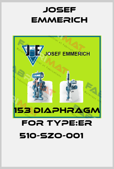 153 diaphragm for Type:ER 510-SZO-001     Josef Emmerich
