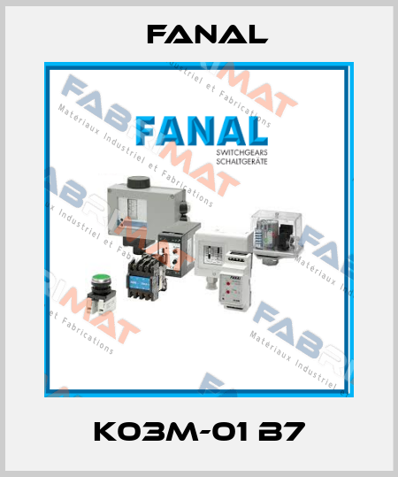 K03M-01 B7 Fanal