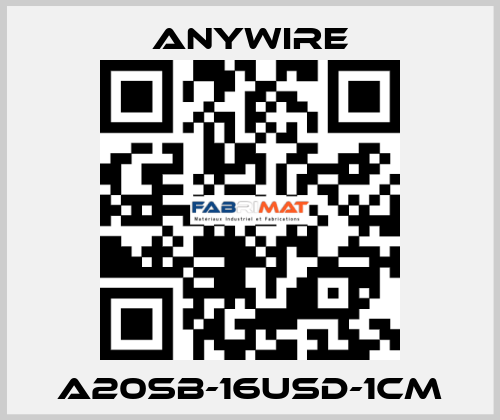 A20SB-16USD-1CM Anywire