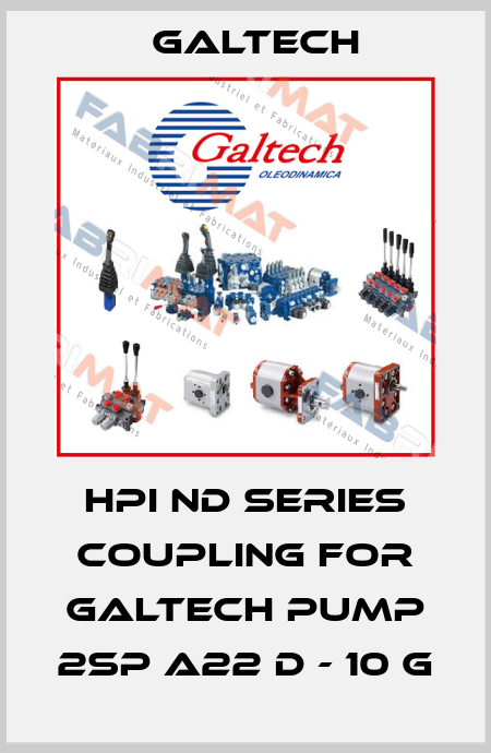 HPI ND Series coupling for Galtech pump 2SP A22 D - 10 G Galtech