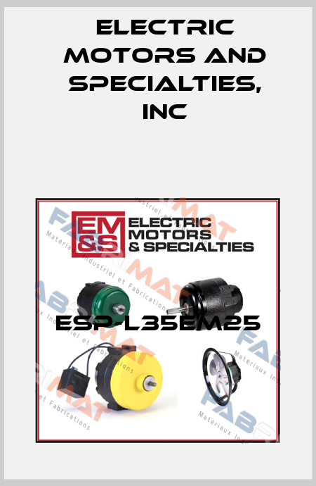 ESP-L35EM25 Electric Motors and Specialties, Inc