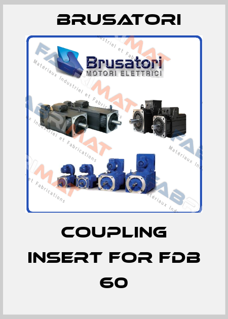 Coupling insert for FDB 60 Brusatori