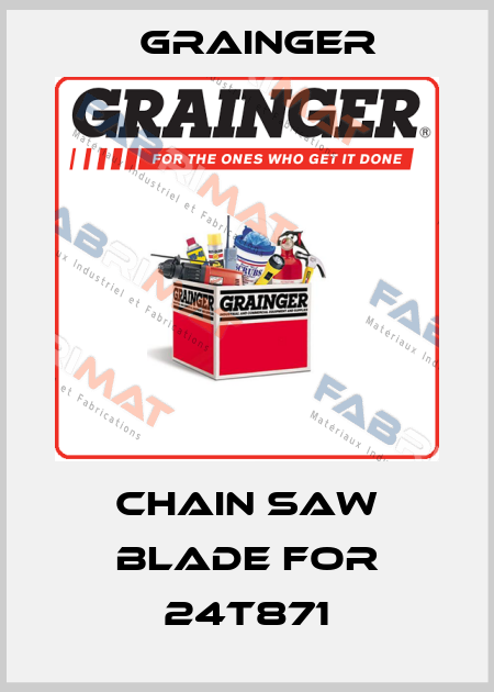 Chain saw blade for 24T871 Grainger
