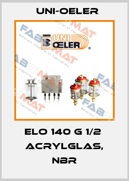 ELO 140 G 1/2  Acrylglas, NBR Uni-Oeler