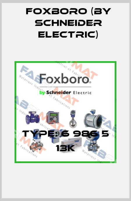 Type: 6 986 5 13K Foxboro (by Schneider Electric)