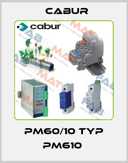 PM60/10 TYP PM610  Cabur