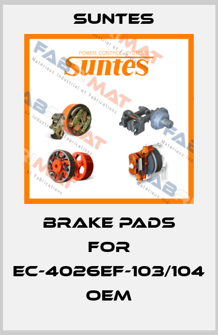 Brake pads for EC-4026EF-103/104 oem Suntes