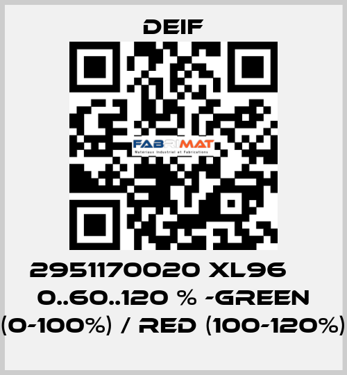 2951170020 XL96     0..60..120 % -green (0-100%) / red (100-120%) Deif