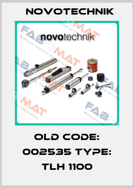 Old code: 002535 Type: TLH 1100 Novotechnik