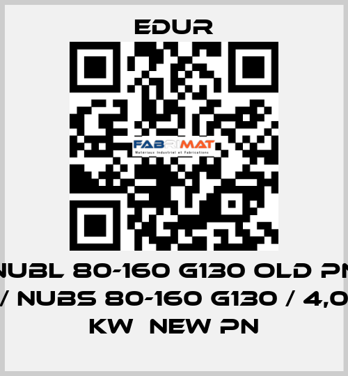 NUBL 80-160 G130 old PN / NUBS 80-160 G130 / 4,0 KW  new PN Edur