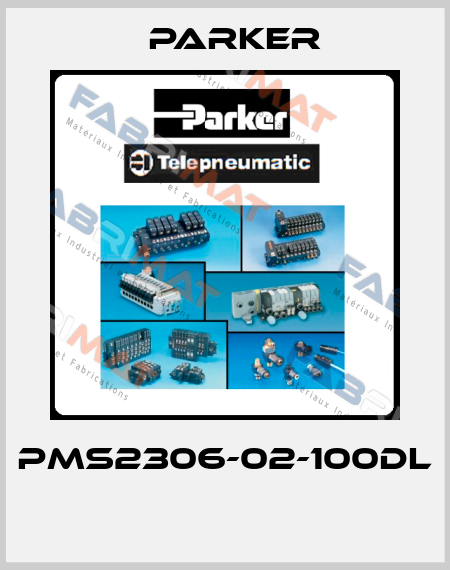 PMS2306-02-100DL  Parker