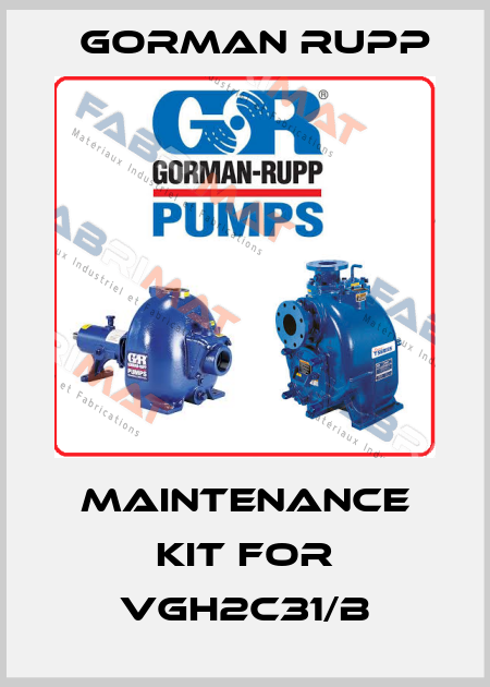 Maintenance kit for VGH2C31/B Gorman Rupp