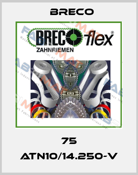75 ATN10/14.250-V Breco