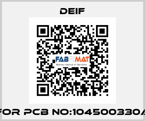 For PCB NO:104500330A Deif