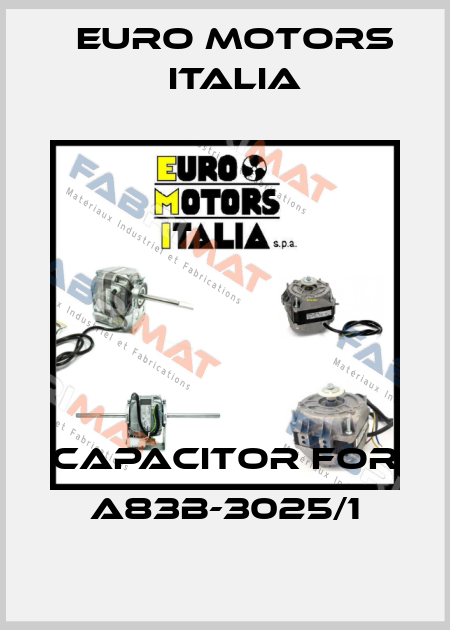 Capacitor for A83B-3025/1 Euro Motors Italia