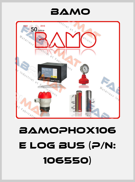 BAMOPHOX106 E LOG BUS (P/N: 106550) Bamo