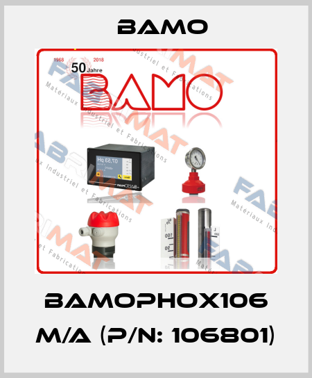 BAMOPHOX106 M/A (P/N: 106801) Bamo