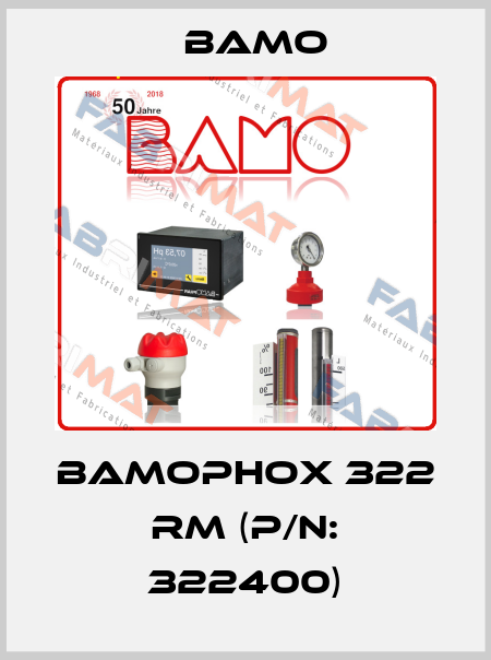 BAMOPHOX 322 RM (P/N: 322400) Bamo