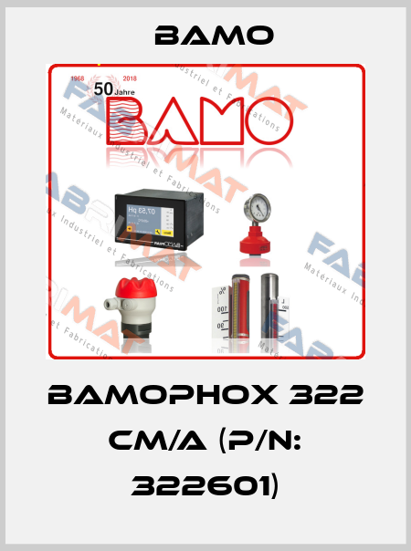 BAMOPHOX 322 CM/A (P/N: 322601) Bamo