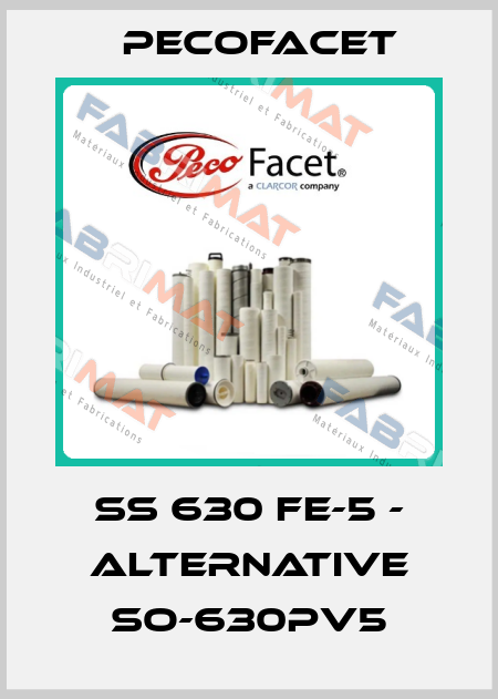 SS 630 FE-5 - ALTERNATIVE SO-630PV5 PECOFacet