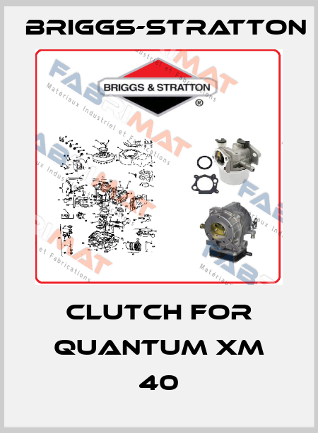 Clutch For QUANTUM XM 40 Briggs-Stratton