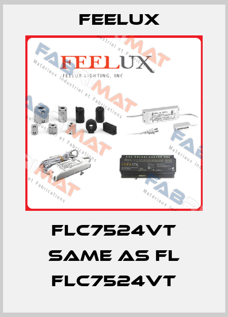 FLC7524VT same as FL FLC7524VT Feelux
