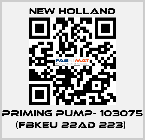 PRIMING PUMP- 103075 (FBKEU 22AD 223)  New Holland