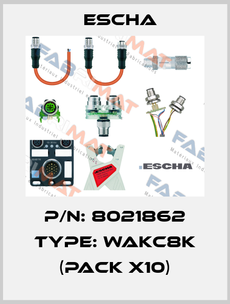 P/N: 8021862 Type: WAKC8K (pack x10) Escha