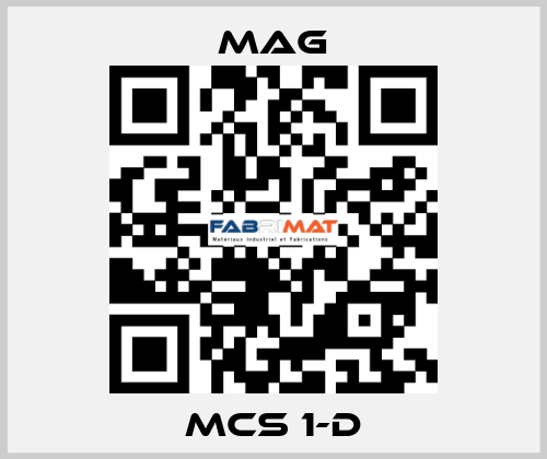 MCS 1-D Mag