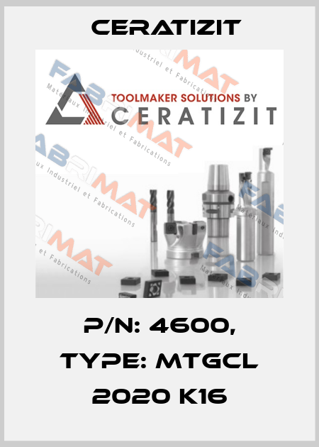 P/N: 4600, Type: MTGCL 2020 K16 Ceratizit