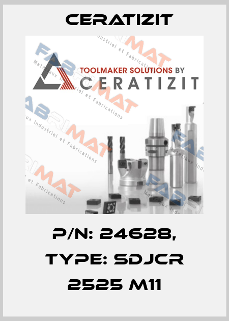 P/N: 24628, Type: SDJCR 2525 M11 Ceratizit