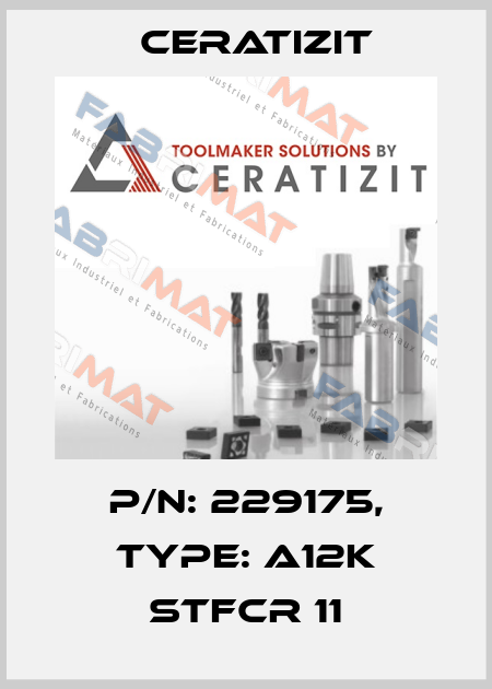 P/N: 229175, Type: A12K STFCR 11 Ceratizit