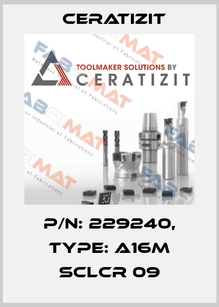 P/N: 229240, Type: A16M SCLCR 09 Ceratizit