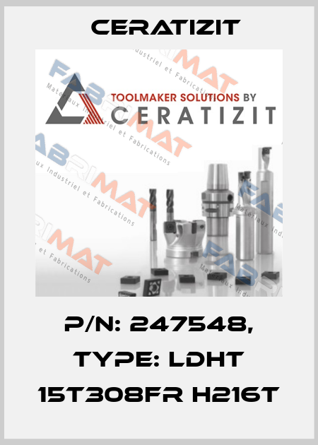 P/N: 247548, Type: LDHT 15T308FR H216T Ceratizit
